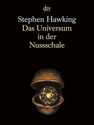 Das Universum in der Nussschale / Stephen W. Hawking