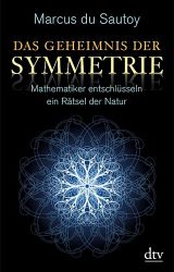 Das Geheimnis der Symmetrie / Marcus du Sautoy
