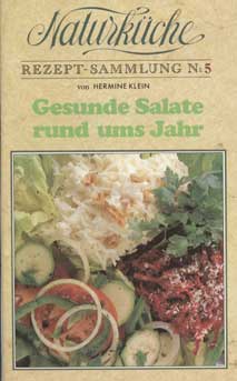 Naturküche - Ges. Salate rund ums Jahr / Hermine Klein