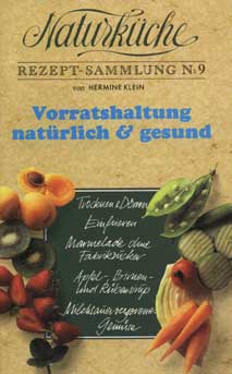 Naturküche - Vorratshaltung / Hermine Klein