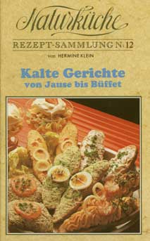 Naturküche - Kalte Gerichte / Hermine Klein