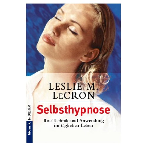 Selbsthypnose / Leslie M. LeCron