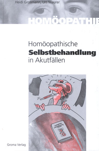 Homöopathische Selbstbehandlung in Akutfällen / Grollmann/Maurer