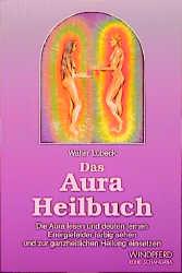 Das Aura Heilbuch / Walter Lübeck