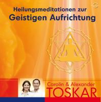 ALEXANDER TOSKAR - Heilungsmeditation zur Aufrichtung
