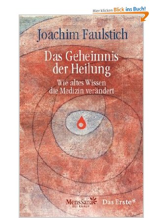 Das Geheimnis der Heilung / Joachim Faulstich