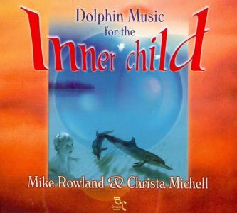 MIKE ROWLAND - Dolphin Music for Inner Child