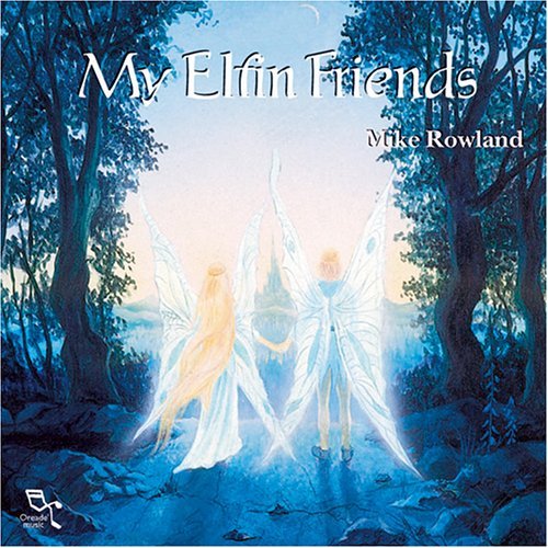 MIKE ROWLAND - My Elfin friends