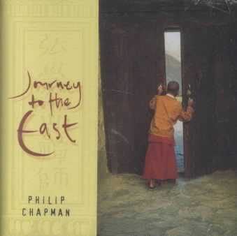 PHILIP CHAPMAN - Journey to the east