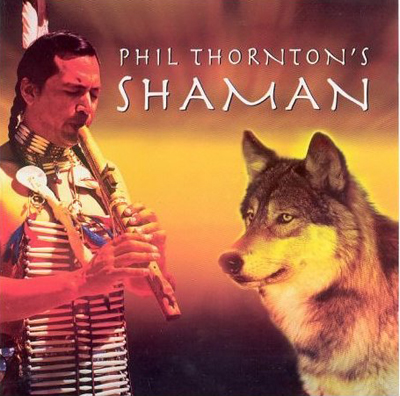 PHIL THORNTON - Shaman