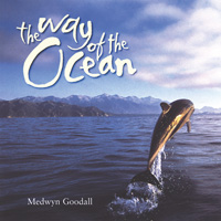 MEDWYN GOODALL - The way of Ocean