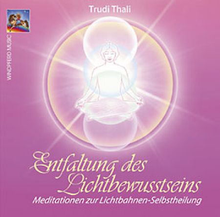 TRUDI THALI - Entfaltung des Lichtbewusstseins
