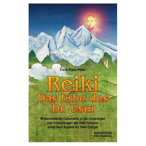 Reiki - Das Erbe des Dr. Usui / Frank Arjava