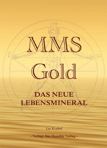 MMS Gold - Das neue Lebensmineral